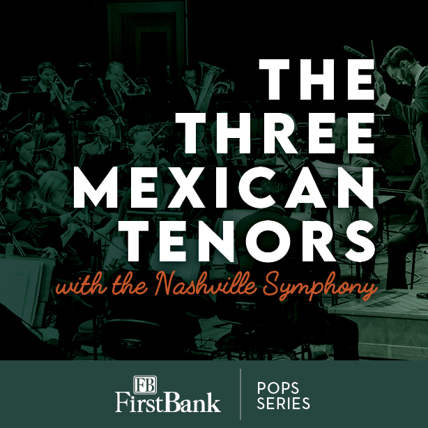 The Three Mexican Tenors with the Nashville Symphony