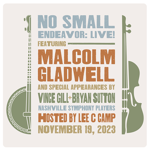 No Small Endeavor Live: Featuring Malcom Gladwell, Bryan Sutton, Nashville Symphony Players
