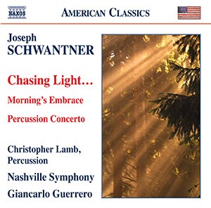 Joseph Schwantner - Chasing Light...