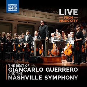 Live From Music City - The Best of Giancarlo Guerrero and the Nashville Symphony