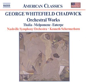 George Whitefield Chadwick - Orchestral Works